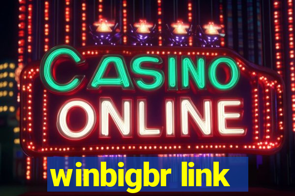 winbigbr link